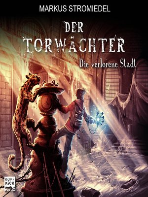 cover image of Die verlorene Stadt--Der Torwächter, Teil 2 (Ungekürzt)